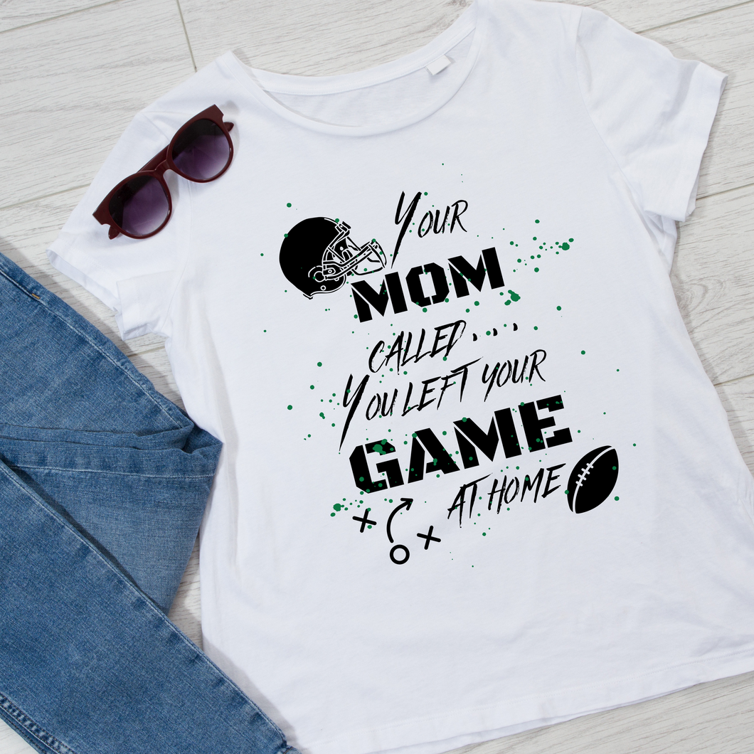 Football Left Your game at Home Shirt