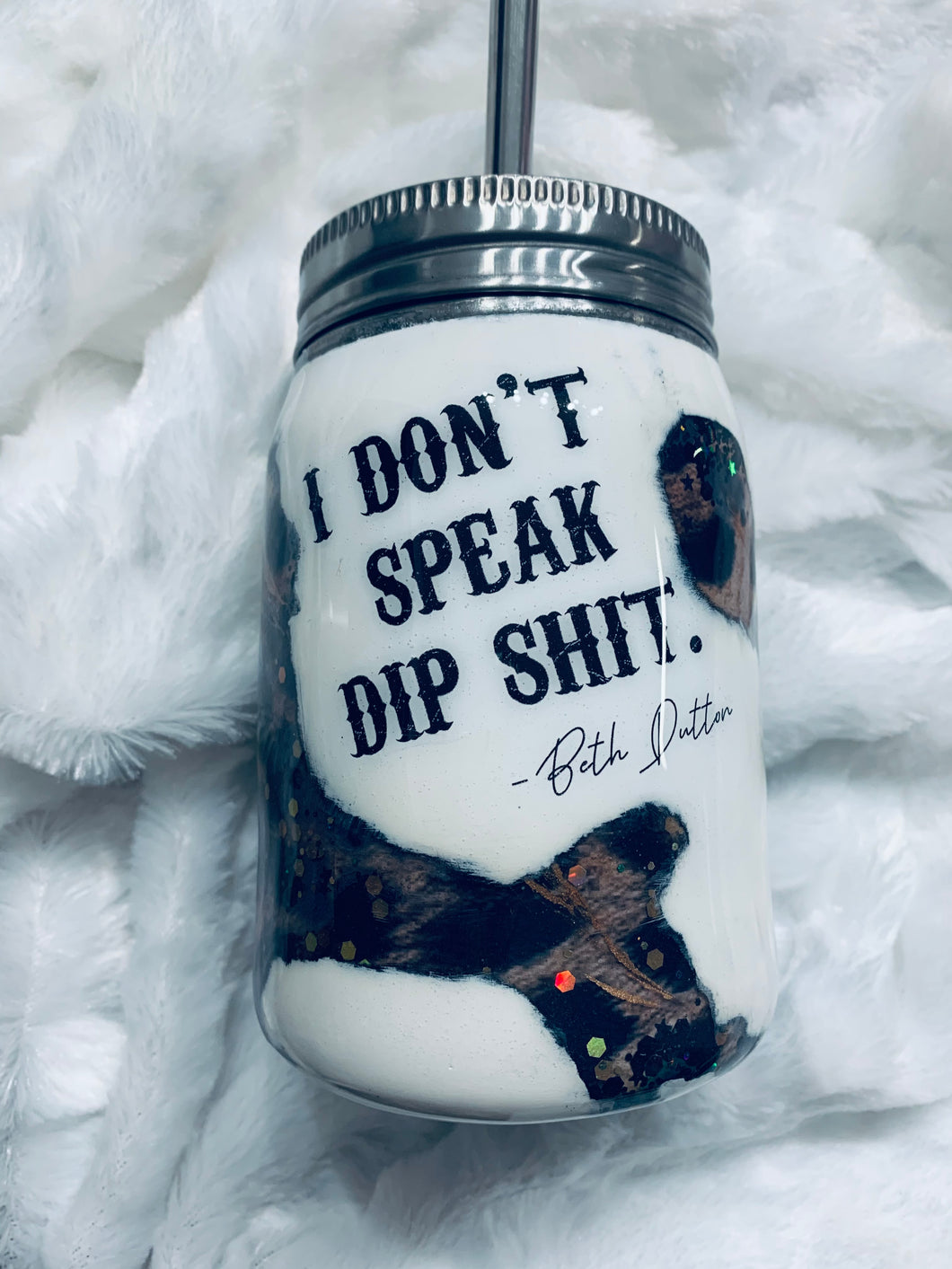 I Don’t Speak Dipshit - Beth Dutton Tumbler