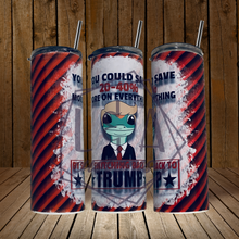 Load image into Gallery viewer, You Could Save by Switching to Trump Tumbler
